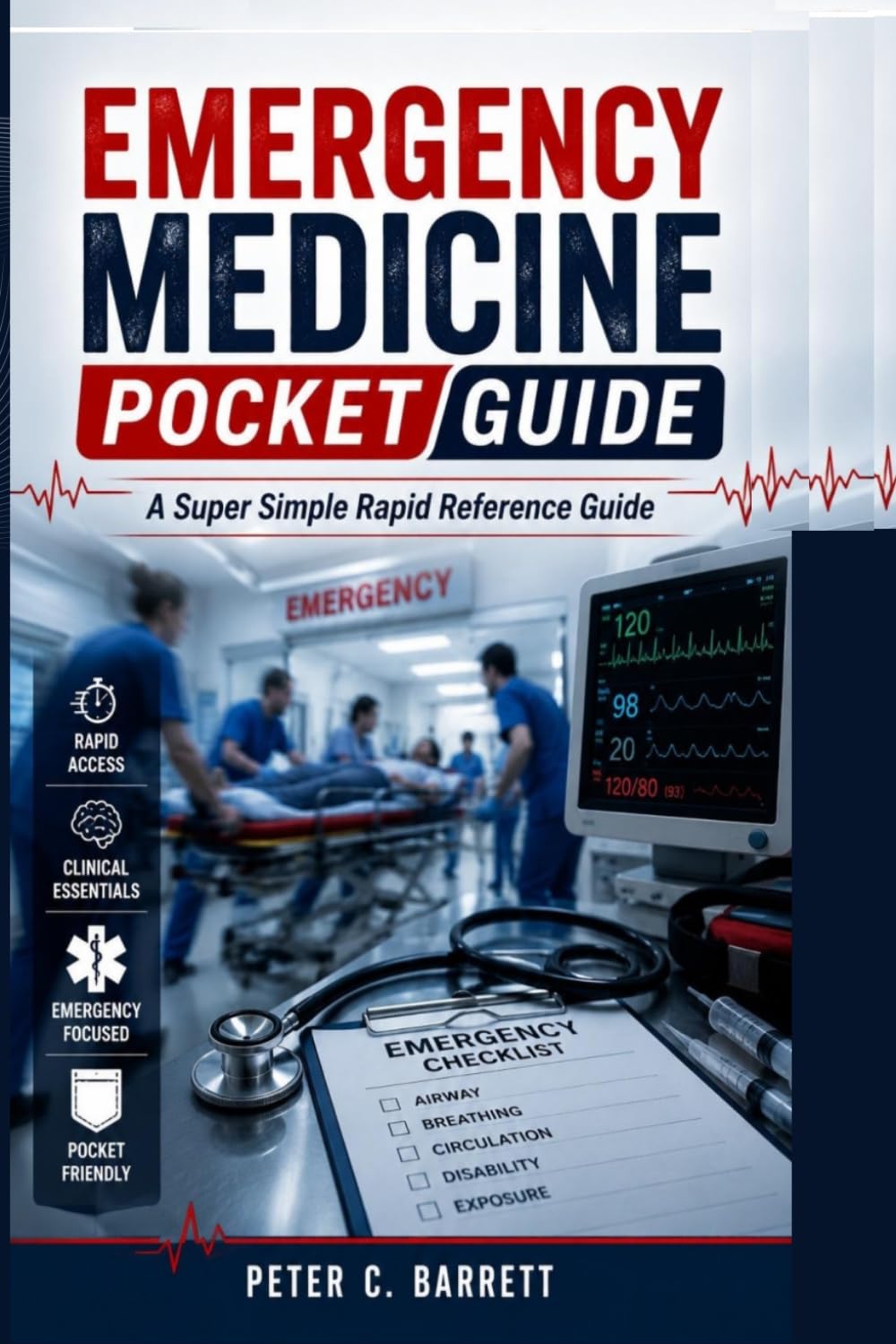 Emergency Medicine Pocket Guide: A Super Simple Rapid Reference Guide