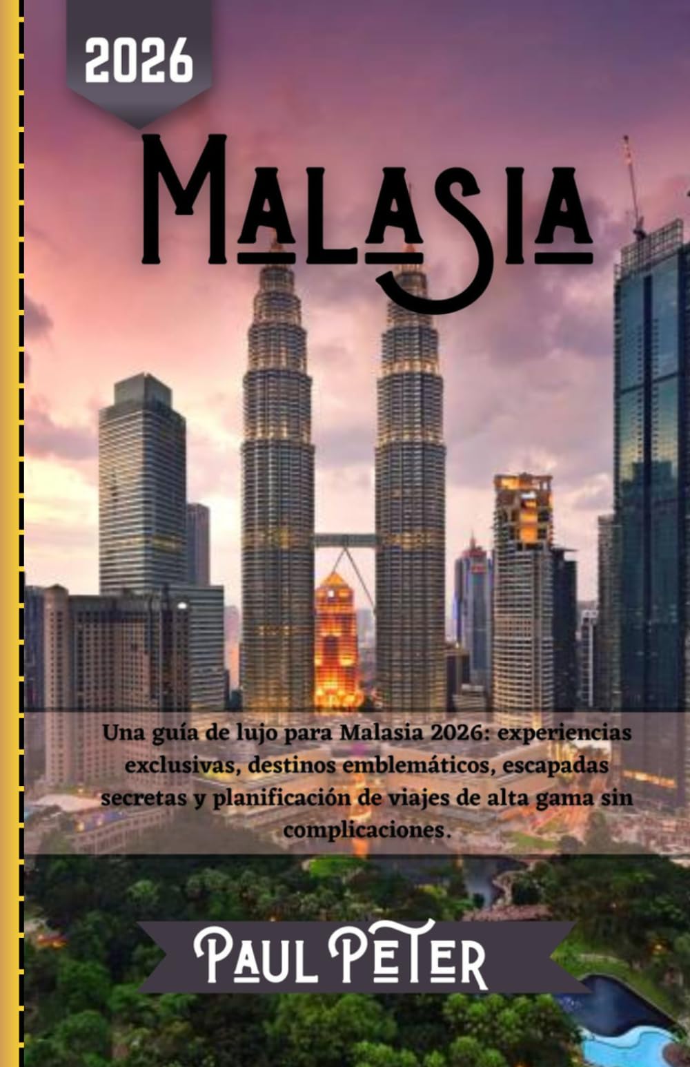 Malasia Guía de viaje 2026: Una guía de lujo para Malasia 2026: experiencias exclusivas, destinos emblemáticos, escapadas secretas y planificación de viajes de alta gama sin complicaciones.