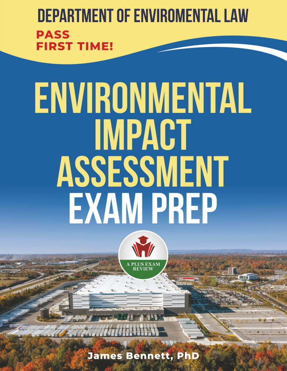 ENVIRONMENTAL IMPACT ASSESSMENT EXAM PREP
