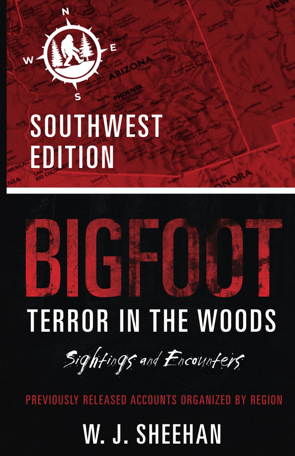 Bigfoot Terror in the Woods: Sightings and Encounters, Southwest Edition (Bigfoot Terror in the Woods: Sightings and Encounters, Regional Editions)