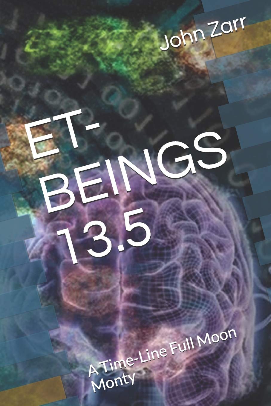 Et-Beings 13.5: A Time-Line Full Moon Monty