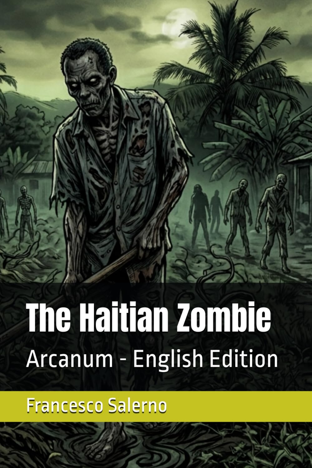 The Haitian Zombie: Arcanum - English Edition