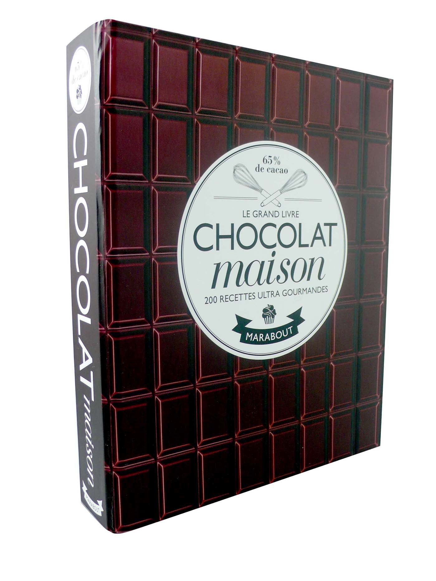 Le grand livre chocolat maison