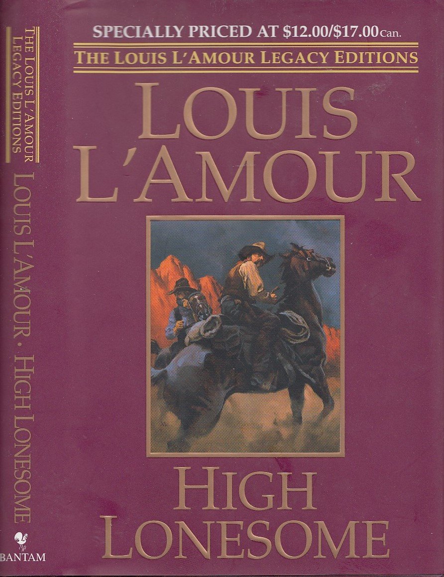 Buy High Lonesome: The Louis L'Amour Legacy Edition (The Louis L'amour Legacy Editions) — BookShops.in