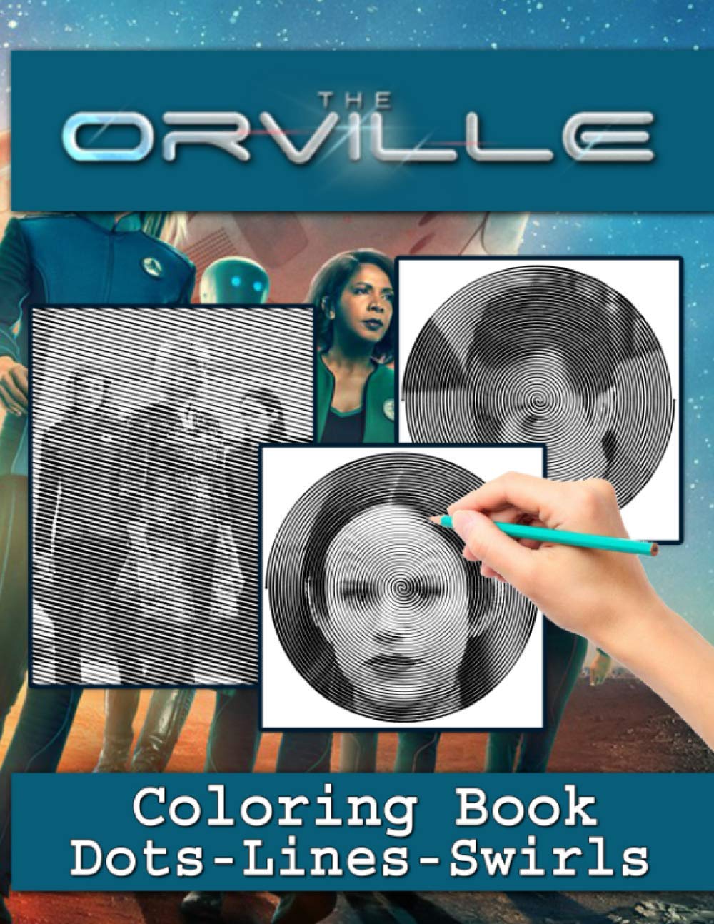 The Orville Dots Lines Swirls Coloring Book: Featuring Fun And Relaxing Activity New Kind Books For Adult