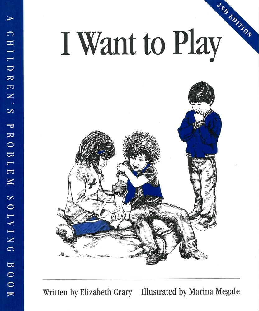 I Want to Play (Childrenโs Problem Solving Series)