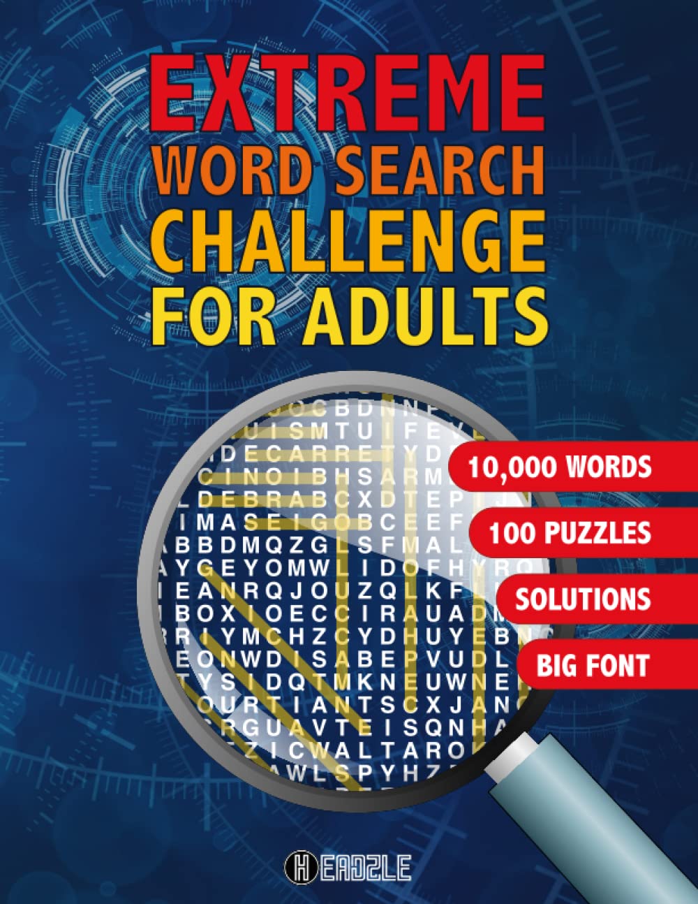 Extreme Word Search Challenge For Adults: Challenging & Difficult Word Search Book for Adults with 10,000 Words and 100 Puzzles