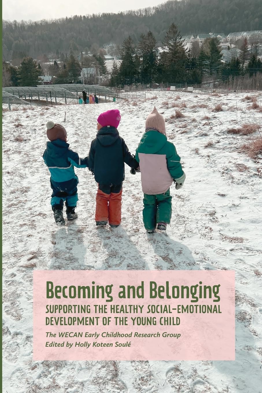 Becoming and Belonging: Supporting the Healthy Social-Emotional Development of the Young Child