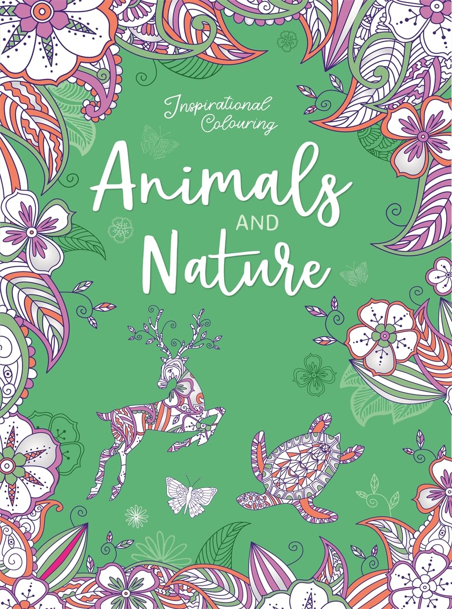 Inspirational Colouring: Animals and Nature (Mindful Colouring)