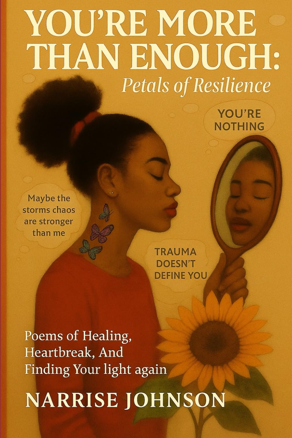 You’re More Than Enough: Petals of Resilience