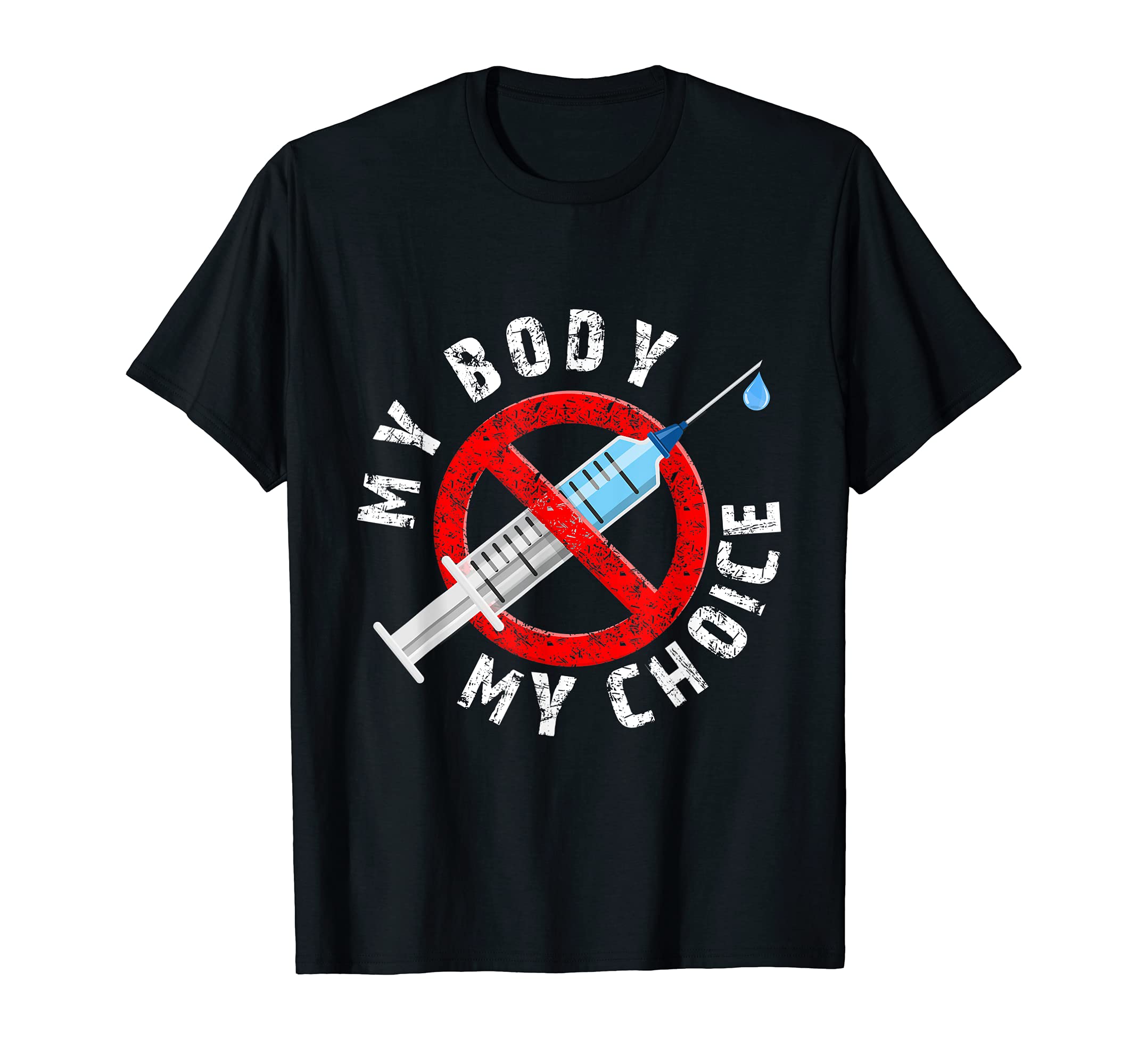 Distressed My Body My Choice No Forced VaccinesT-Shirt