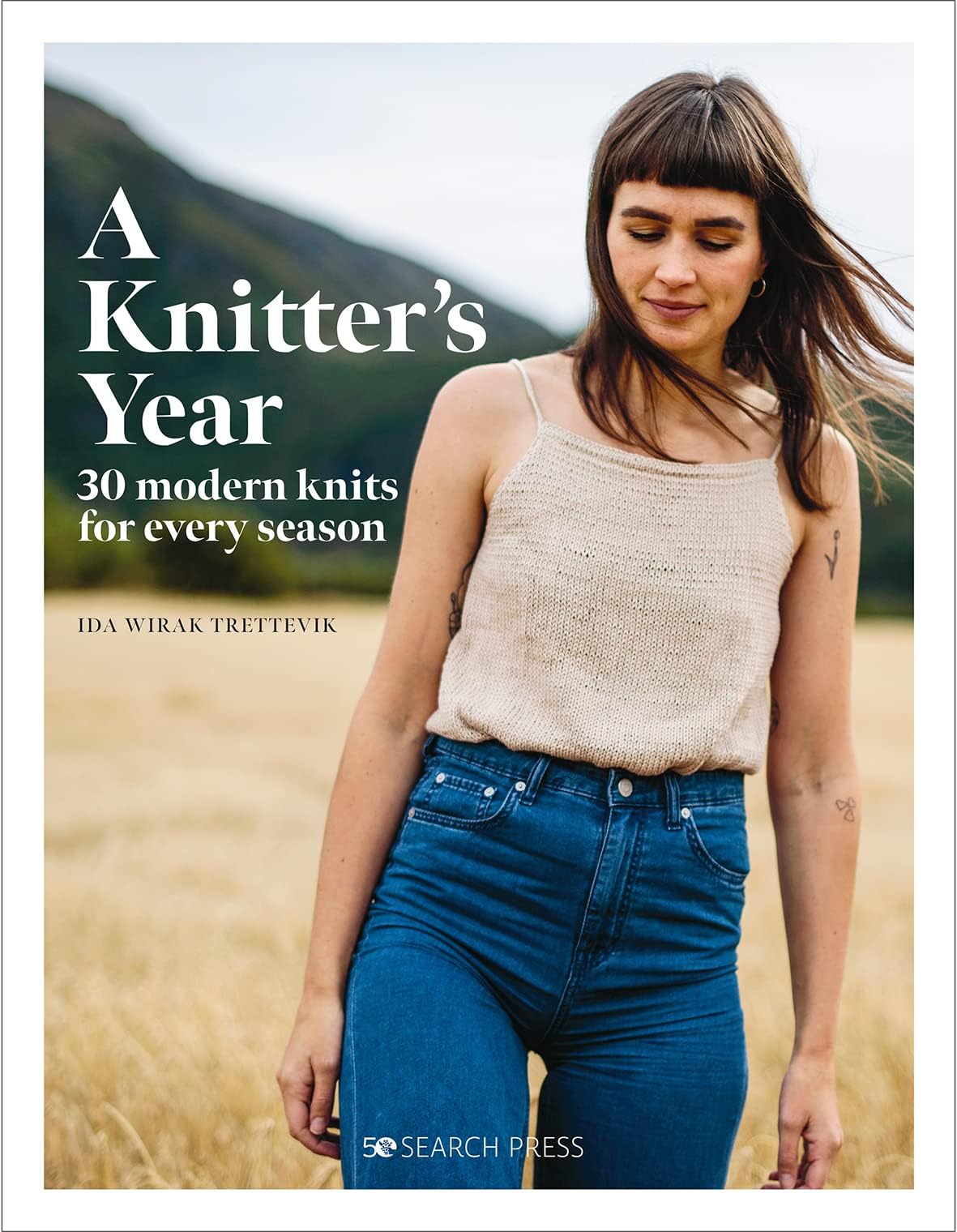 Ida Wirak TrettevikA Knitter's Year: 30 modern knits for every season