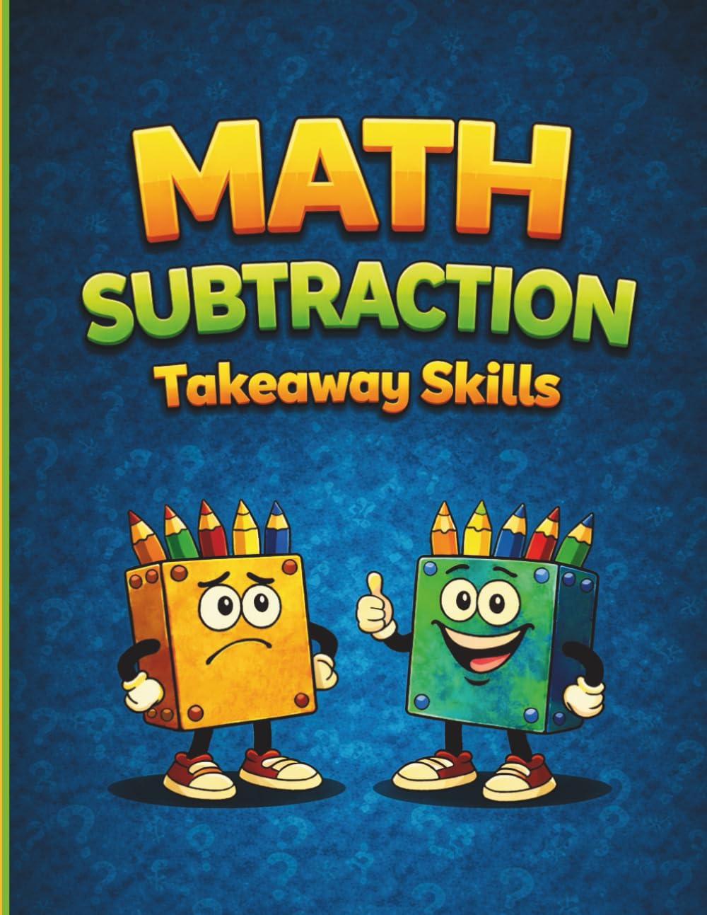 MATH: Subtraction • Takeaway Skills (Math Skills Series • Early Learners)