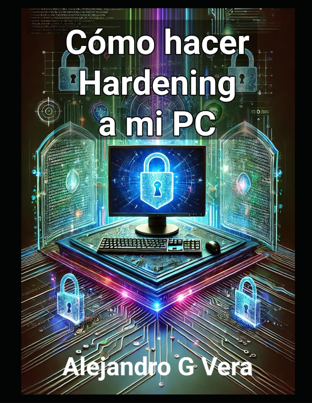 Cómo hacer Hardening a mi PC