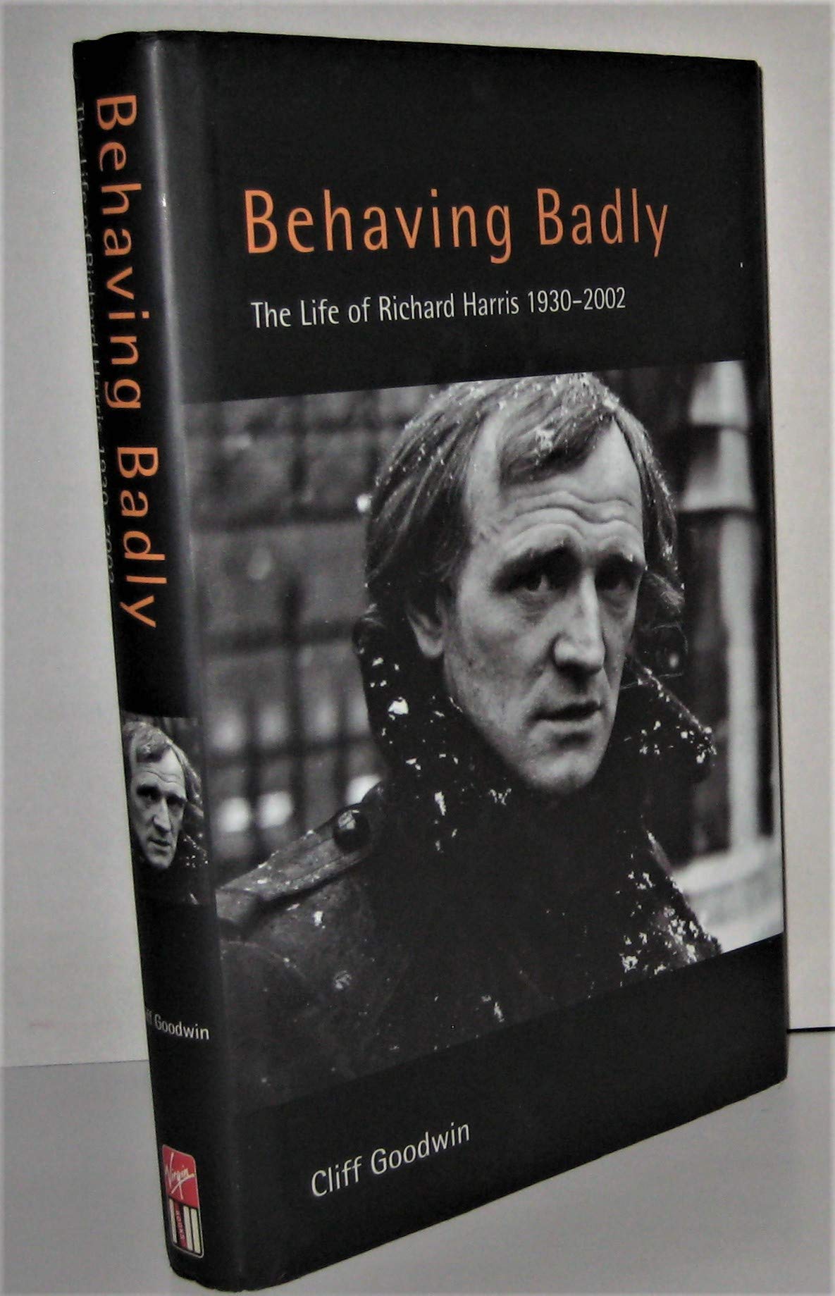 Behaving Badly: The Life of Richard Harris