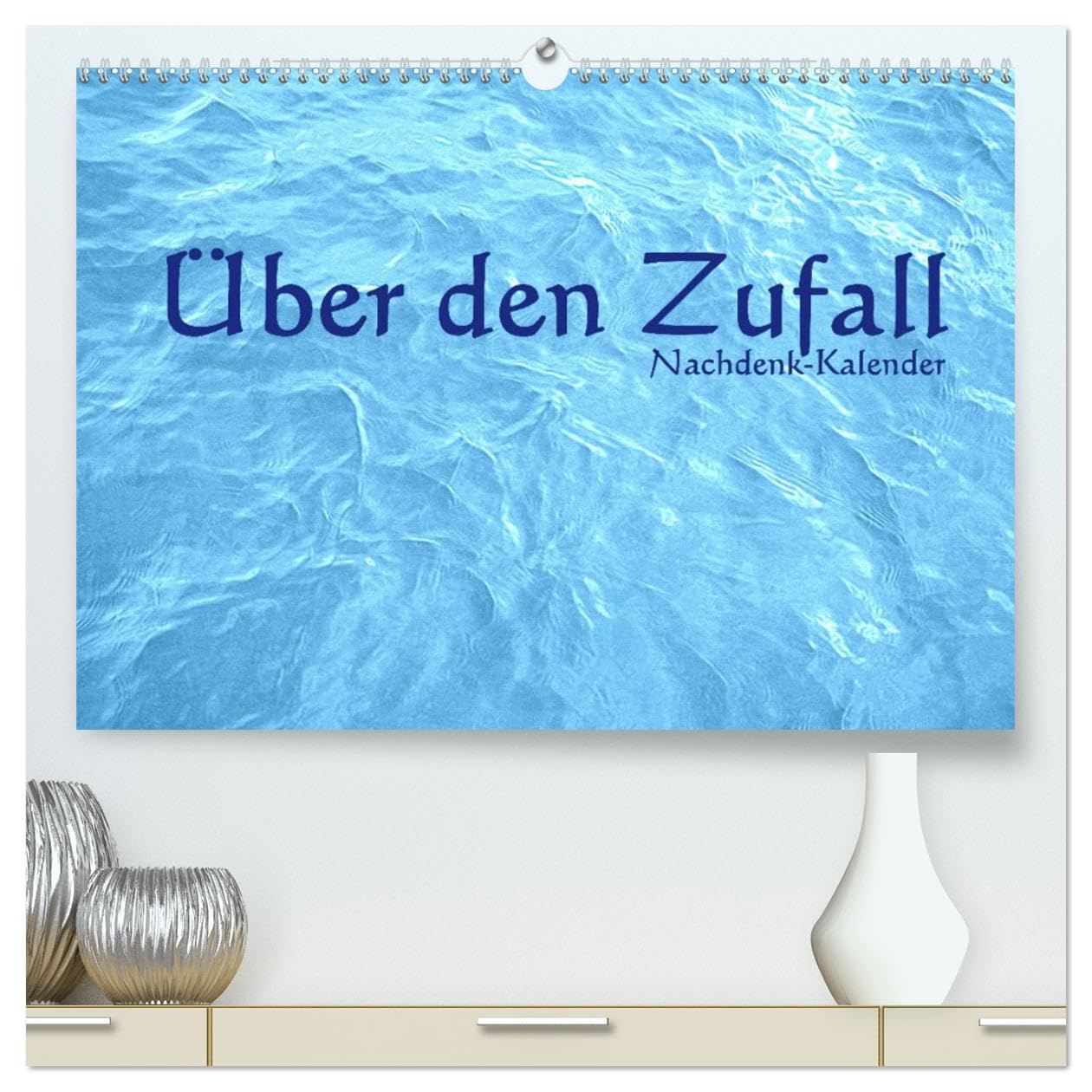 Über den Zufall - Nachdenk-Kalender (hochwertiger Premium Wandkalender 2026 DIN A2 quer), Kunstdruck in Hochglanz: Ist der Zufall zufällig oder hat er eine Ursache? (CALVENDO Glaube)