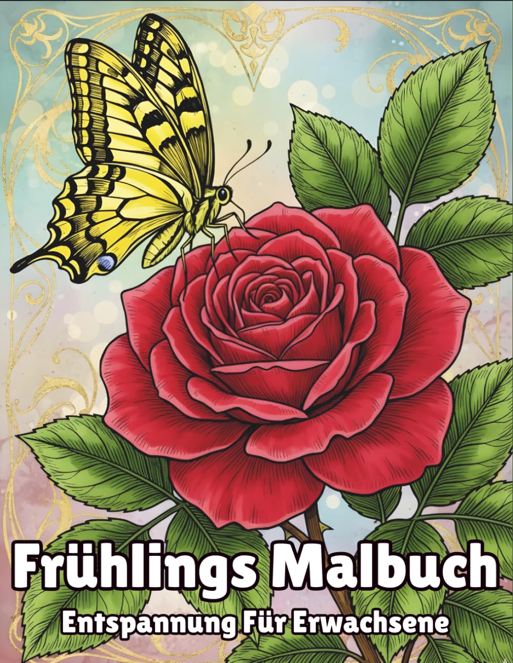 Frühlings Malbuch Entspannung Für Erwachsene: 50 Wunderschöne Frühlingsmotive zum Ausmalen und Entspannen