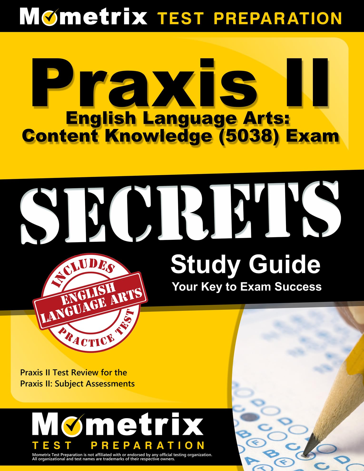 Praxis II English Language Arts: Content Knowledge (5038) Exam Secrets Study Guide: Praxis II Test Review for the Praxis II: Subject Assessments