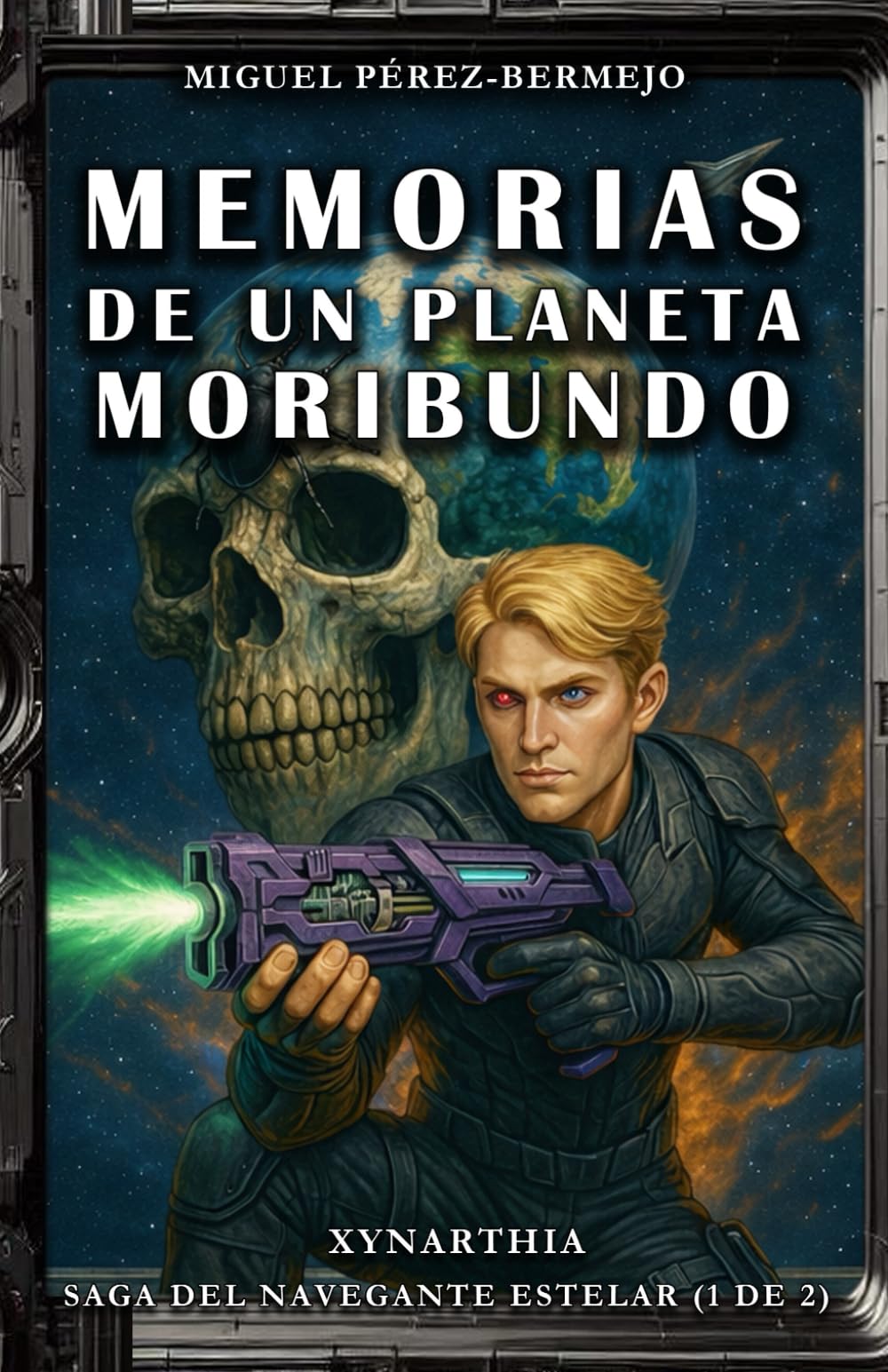 Memorias de un Planeta Moribundo (Saga del Navegante Estelar)