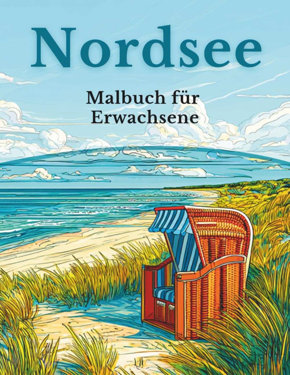 Nordsee - Malbuch für Erwachsene: 50 Ausmalbilder: Küstenlandschaften, Tiere & maritime Motive (Mein Ausmalbuch Deutschland – Landschaften, Tiere & Traditionen)