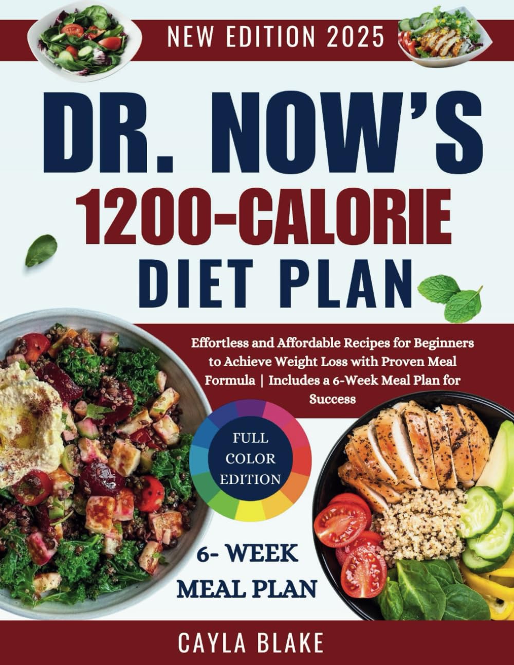 DR. NOW’S 1200-CALORIE DIET PLAN: Effortless and Affordable Recipes for Beginners to Achieve Weight Loss with Proven Meal Formula | Includes a 6-Week Meal Plan for Success