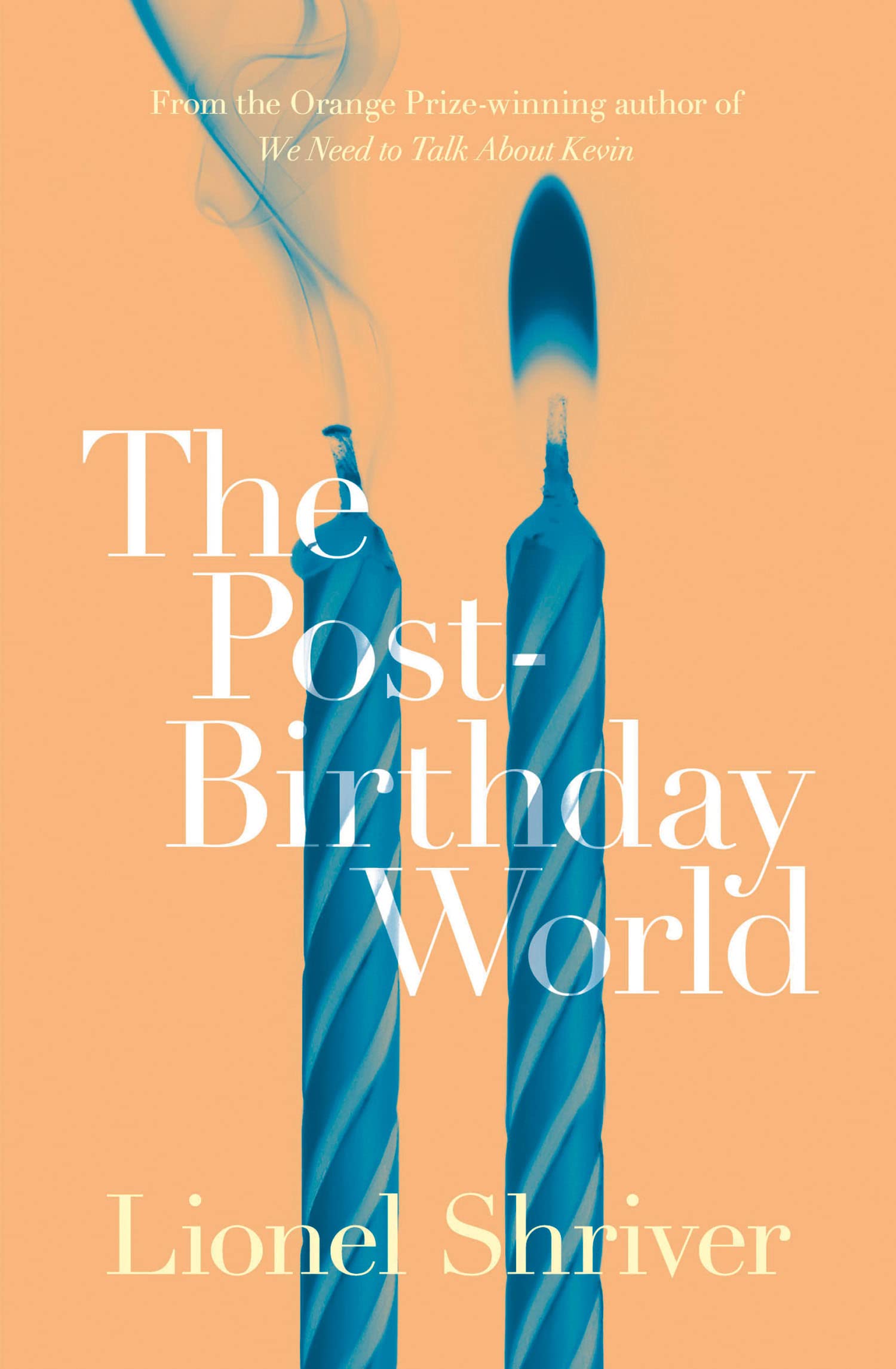 The Post-Birthday World, Fiction, Paperback, Lionel Shriver