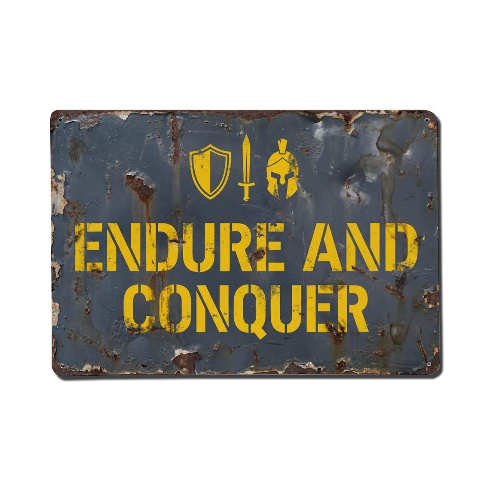 Endure And Conquer Warrior Retro Motivational Slogans Metal Tin Sign Wall Decor for Cafe, Club, Garden Metal Poster 8x12Inch
