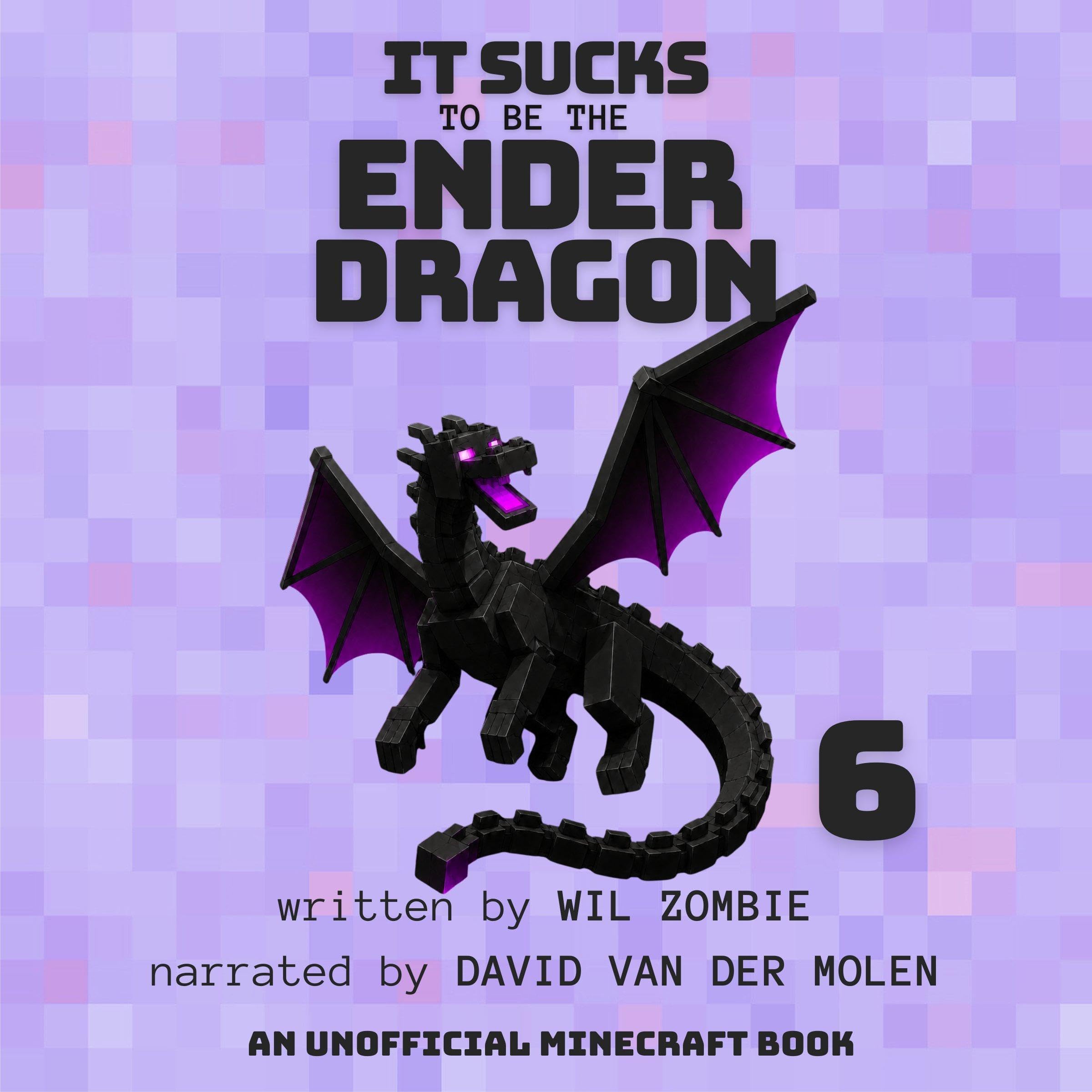 Cover art for It Sucks to Be the Ender Dragon 6