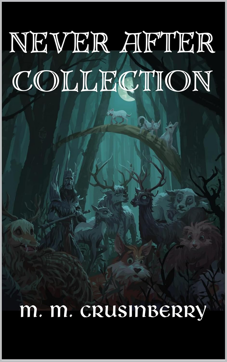 Never After Collection      Kindle Edition