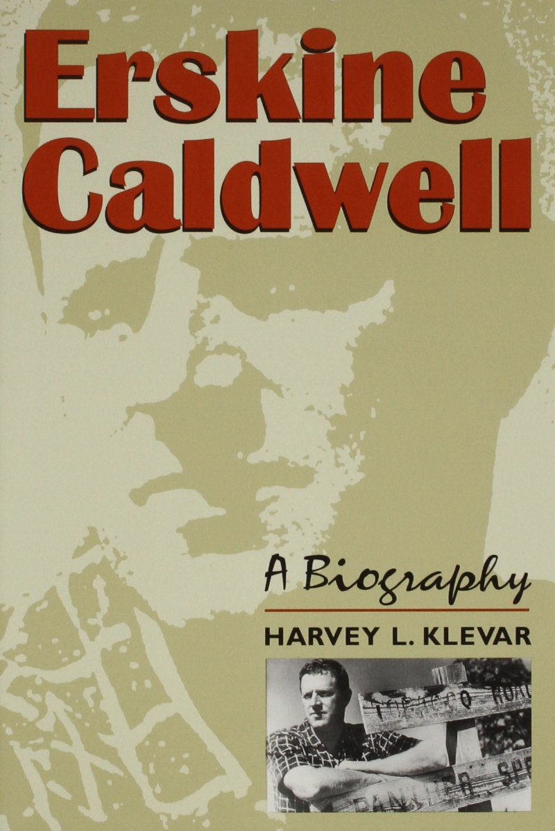 Erskine Caldwell: A Biography
