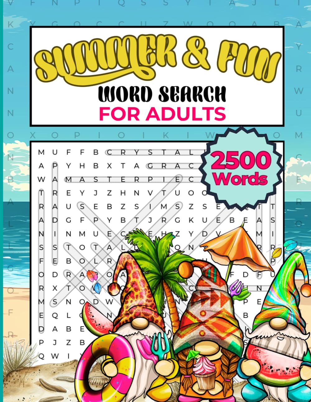 Summer & Fun Word Search Book: Summer Themed Puzzle Book For Adults & Seniors With Solutions (2500 Words)