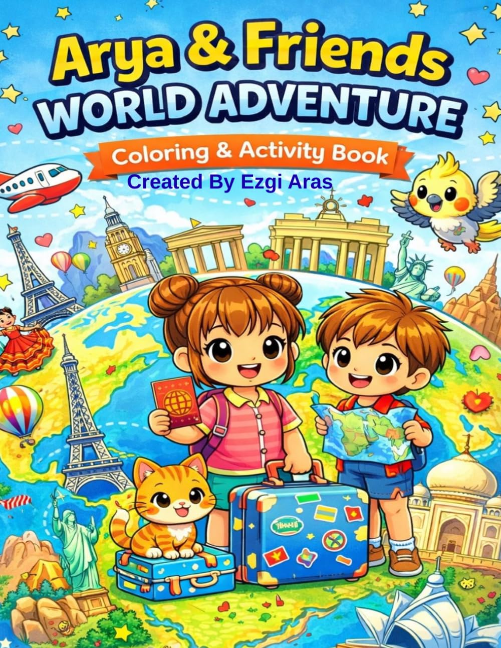 Arya&Friends World Adventure Coloring&Activity Book: Travel Around the World with Arya&Friends