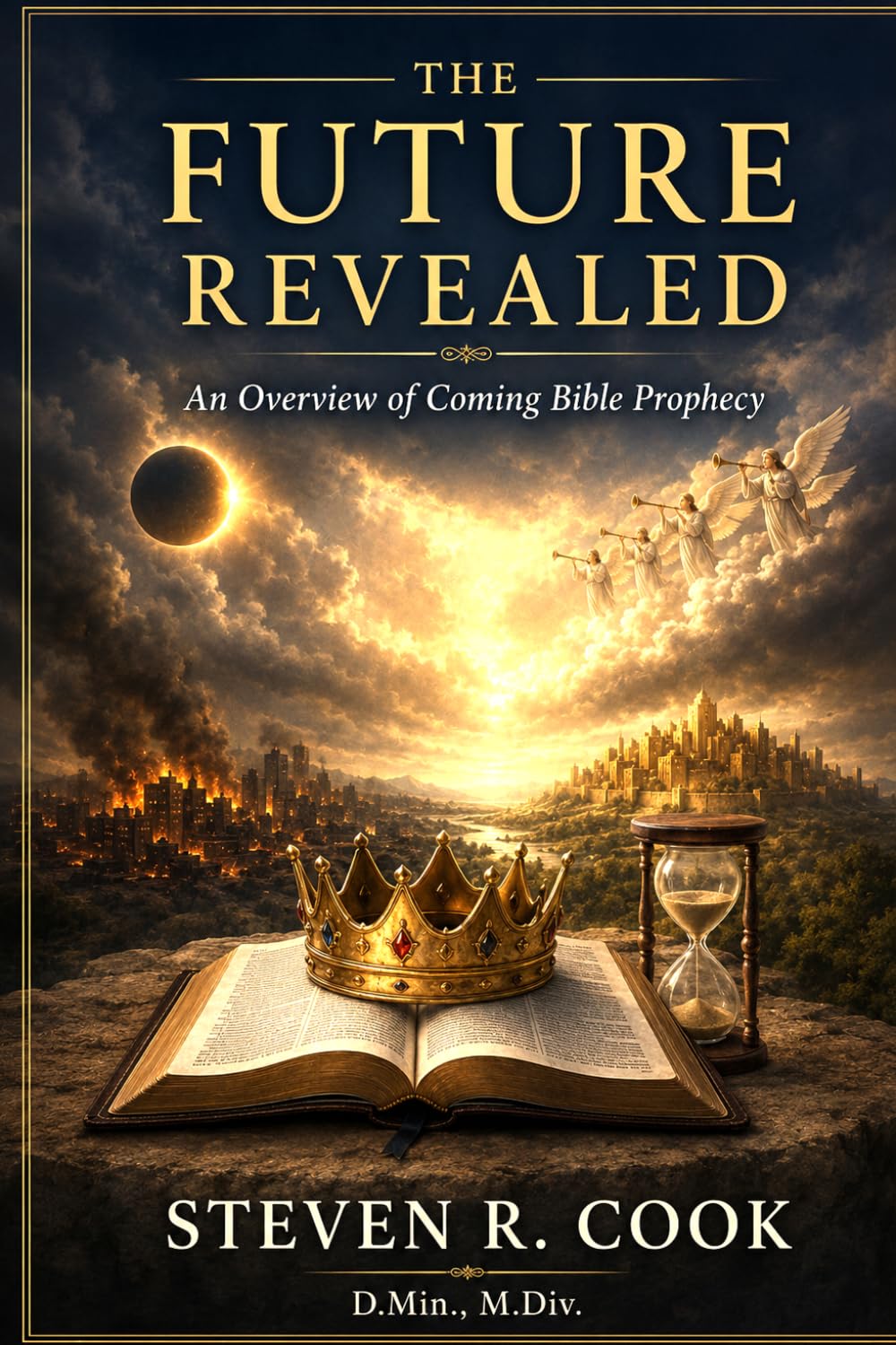 The Future Revealed: An Overview of Coming Bible Prophecy