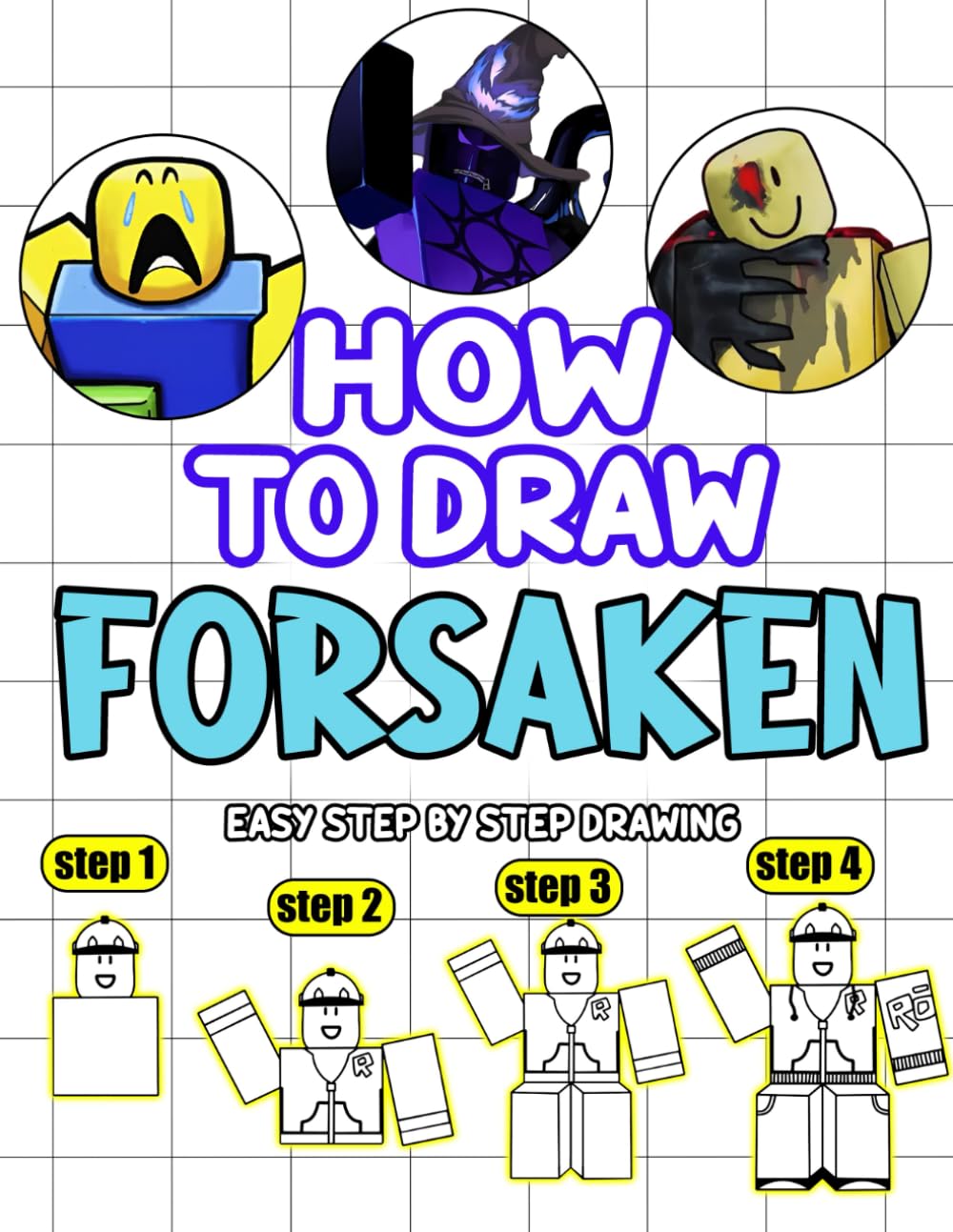 How to Draw: Easy and Step by Step Drawing Fors-aken's Characters Book for Beginners Teens Kids Children Boys Girls Ages 4-8 8-12