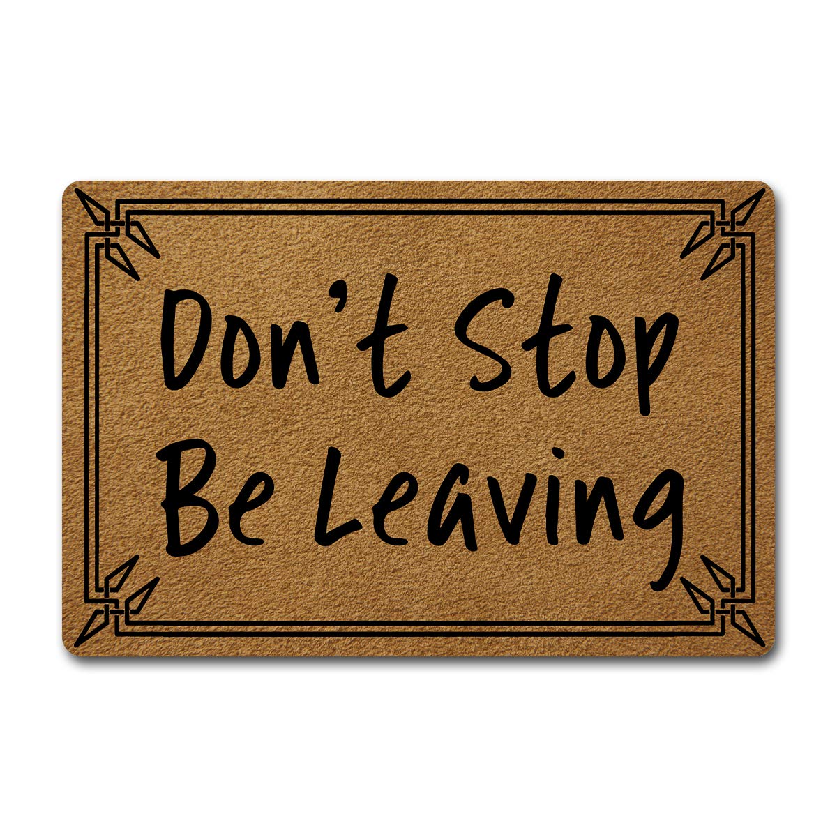 GXFC ZHAOGXFC ZHAO Welcome Funny Door Mat Personalized Doormat with Anti-Slip Rubber Back (23.6 X 15.7 inch) Prank Gift Home Decor Area Rugs for The Entrance Way Indoor Mats (Don't Stop Be Leaving)