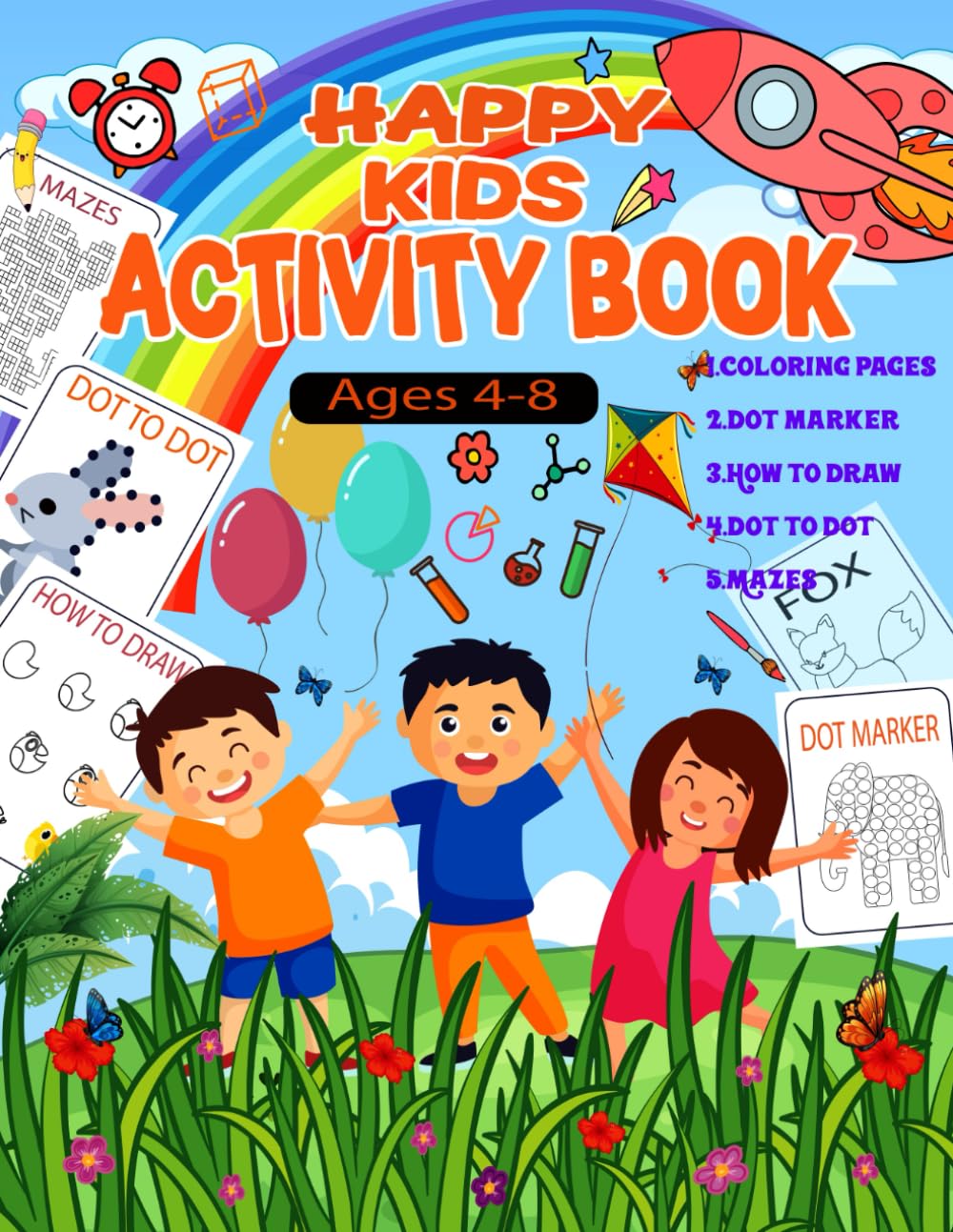 Amazing Activity Book for Kids: More then 5 aictivities coloring pages, Mazes, Dot to Dot, Dot Marker and How to Draw for Kids