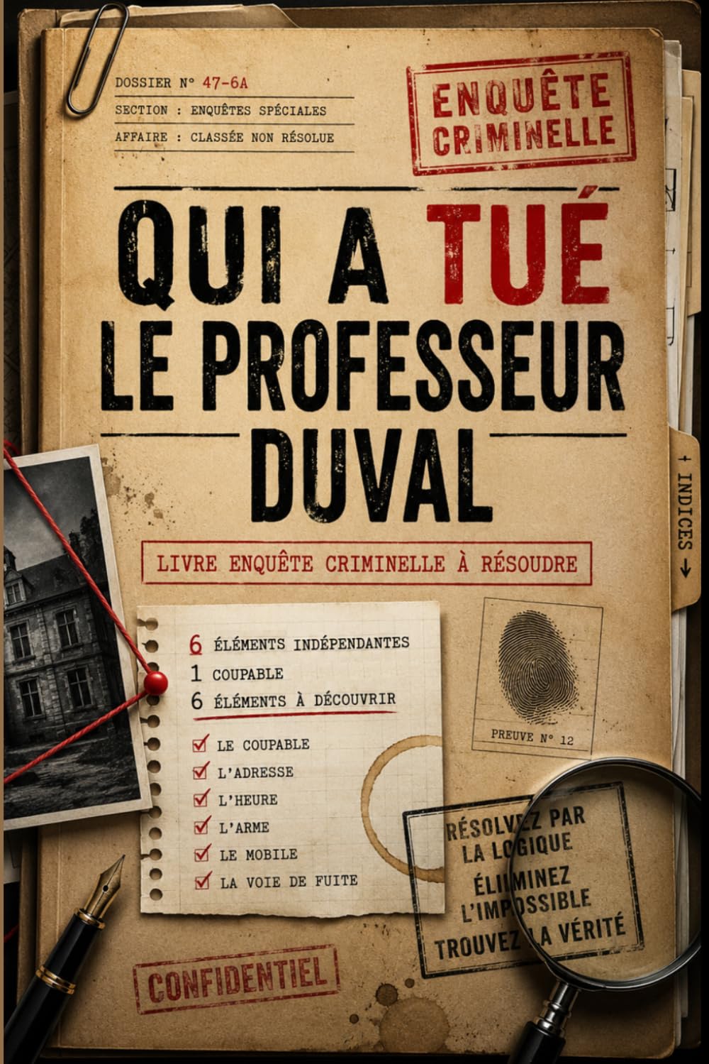 livre d'enquête adulte: Qui a tué Le Professeur Duval Livre-enquête criminelle à résoudre