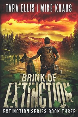 Brink of Extinction - The Extinction Series Book 3 A Thrilling Post-Apocalyptic Survival Series