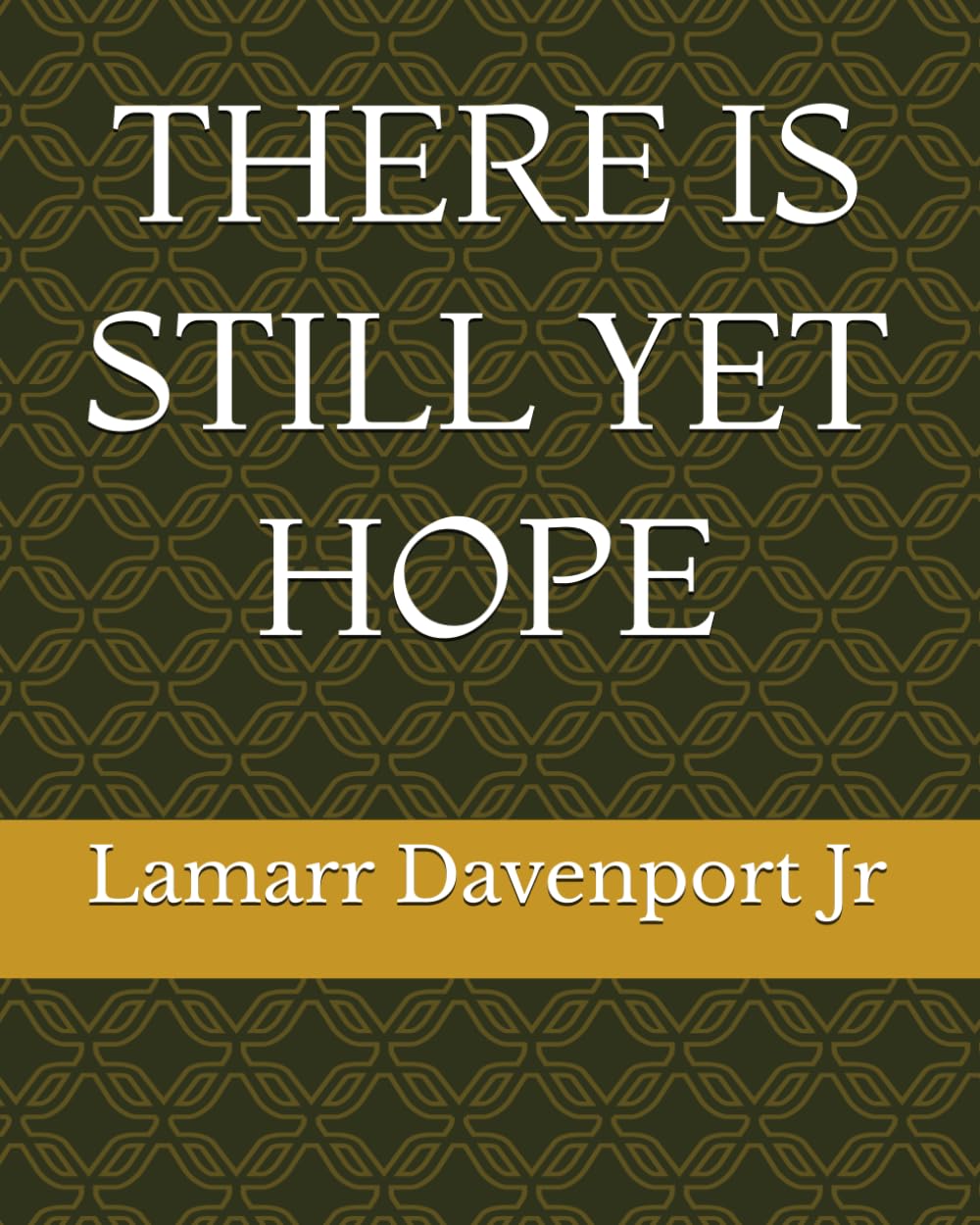 There IS STILL YET HOPE