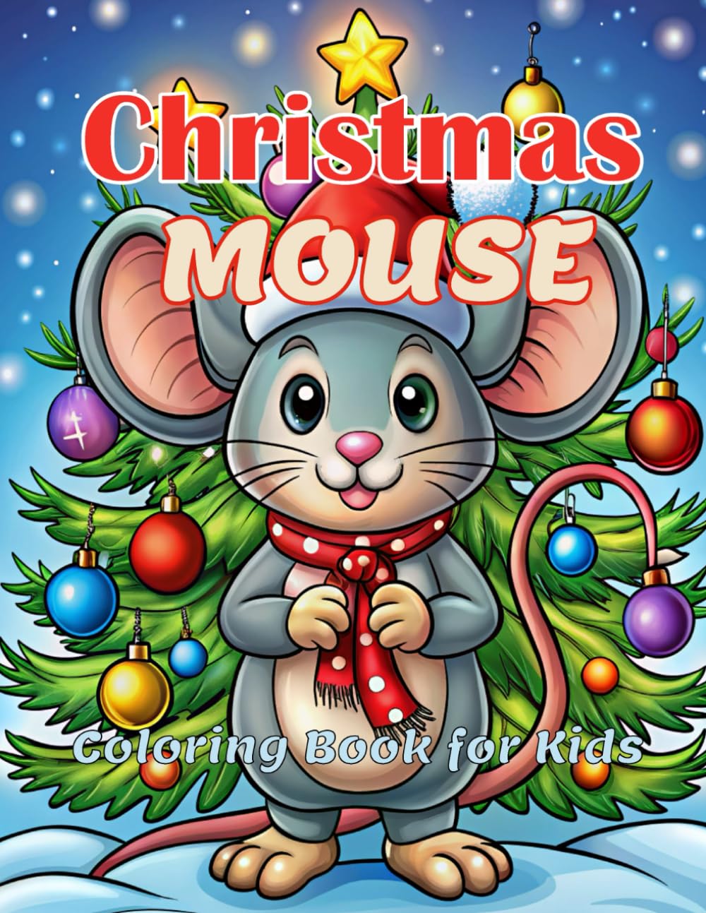 Christmas Mouse Coloring Book for Kids: Celebrate Christmas with Cute Mouse Illustrations