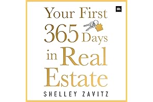 Your First 365 Days in Real Estate: The Definitive Guide to Starting...