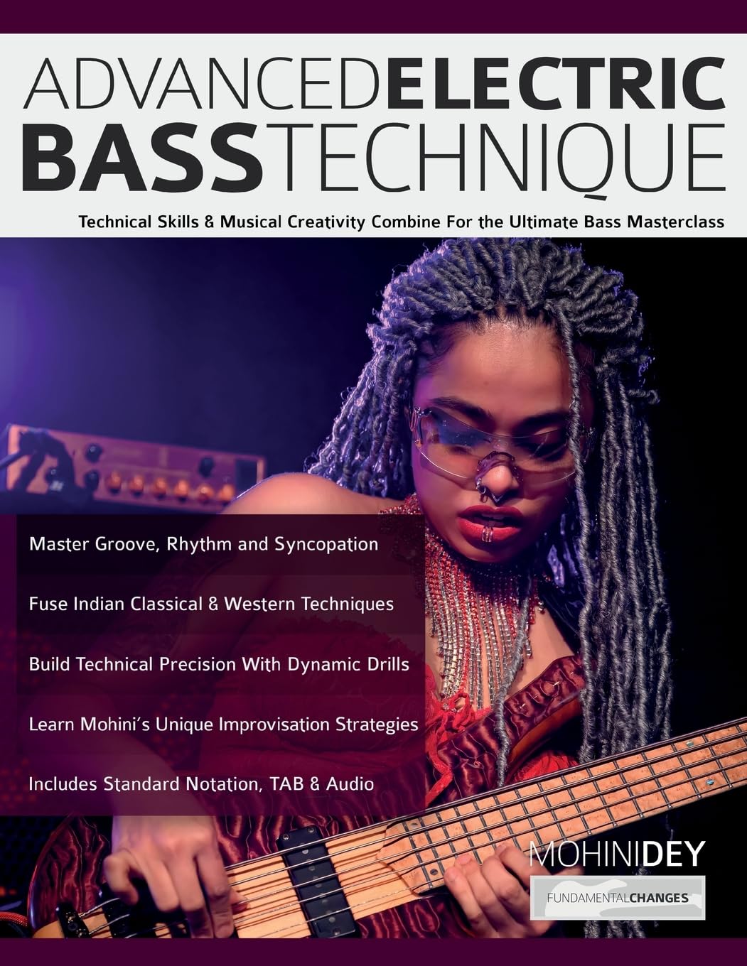 Advanced Electric Bass Technique: Technical Skills & Musical Creativity Combine For the Ultimate Bass Masterclass (Learn how to play bass)