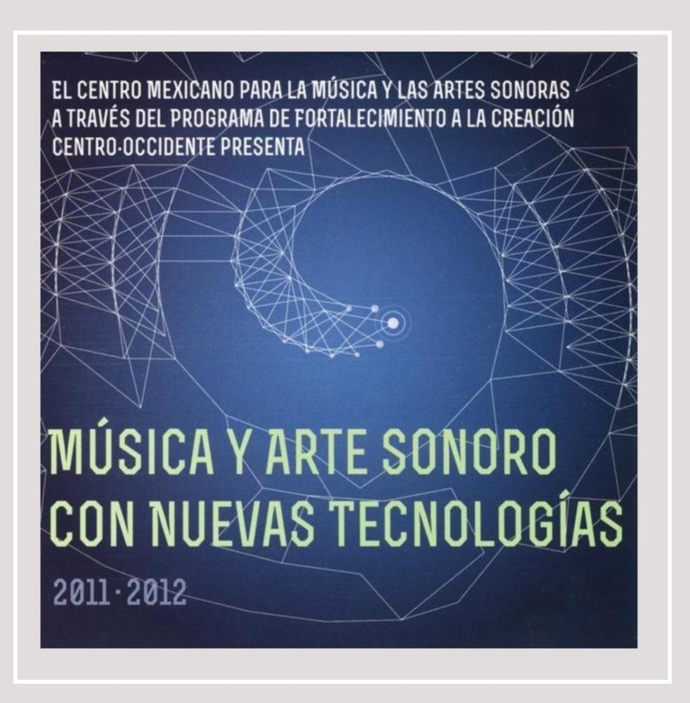 Masica y Arte Sonoro Con Nuevas Tecnologas [Audio CD] Masica Y Arte Sonoro Con Nuevas Tecnologas (Centro