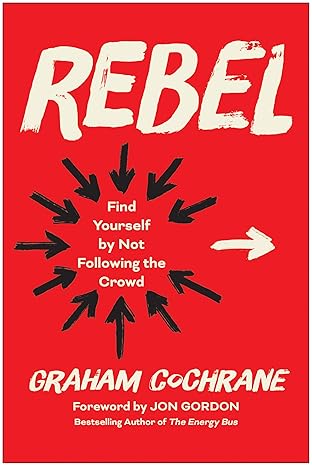 Rebel: Find Yourself by Not Following the Crowd-Wow! eBook