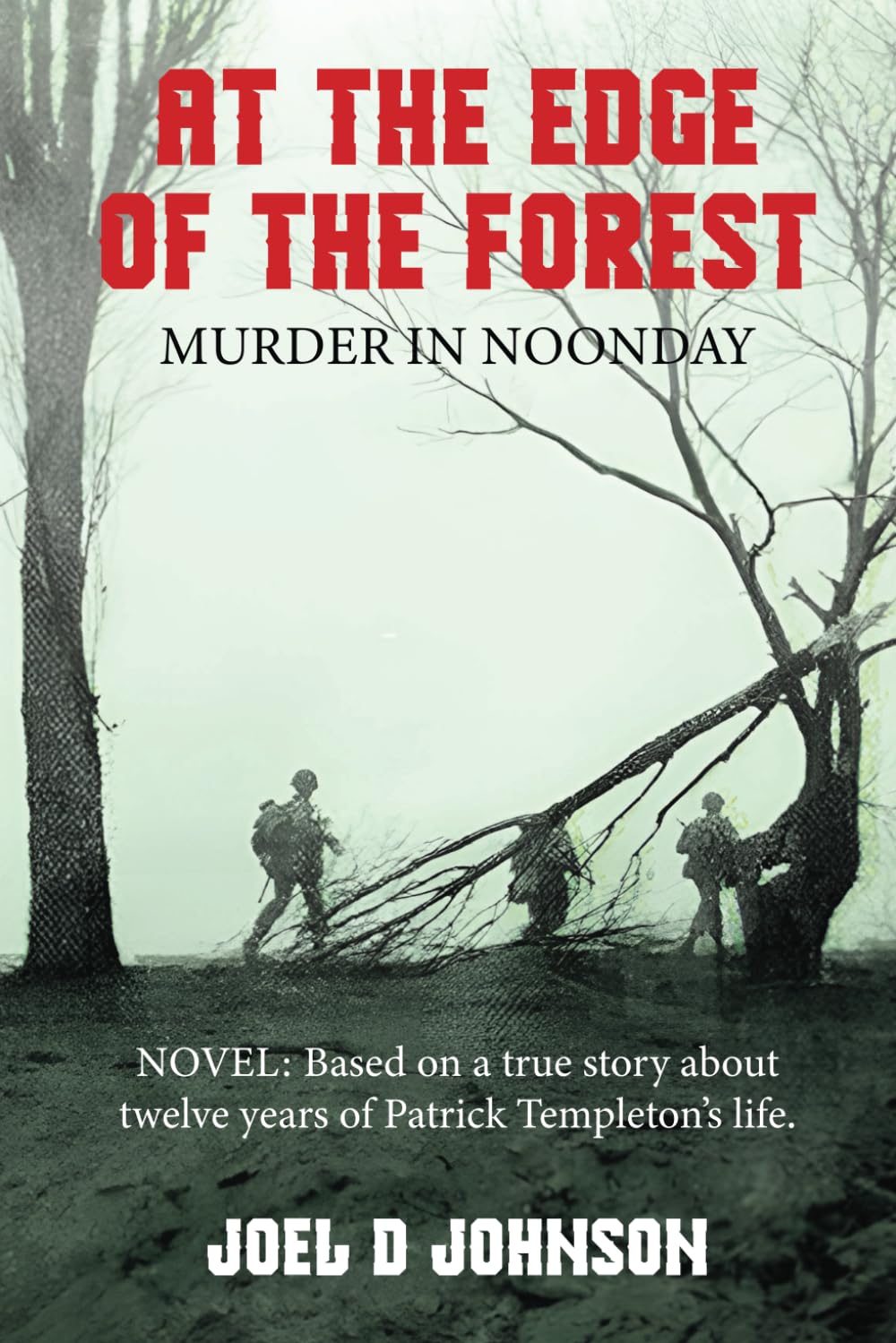 AT THE EDGE OF THE FOREST: MURDER IN NOONDAY