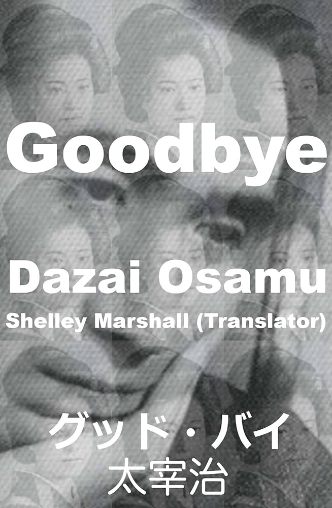 Goodbye - Kindle edition by Dazai, Osamu, Marshall, Shelley