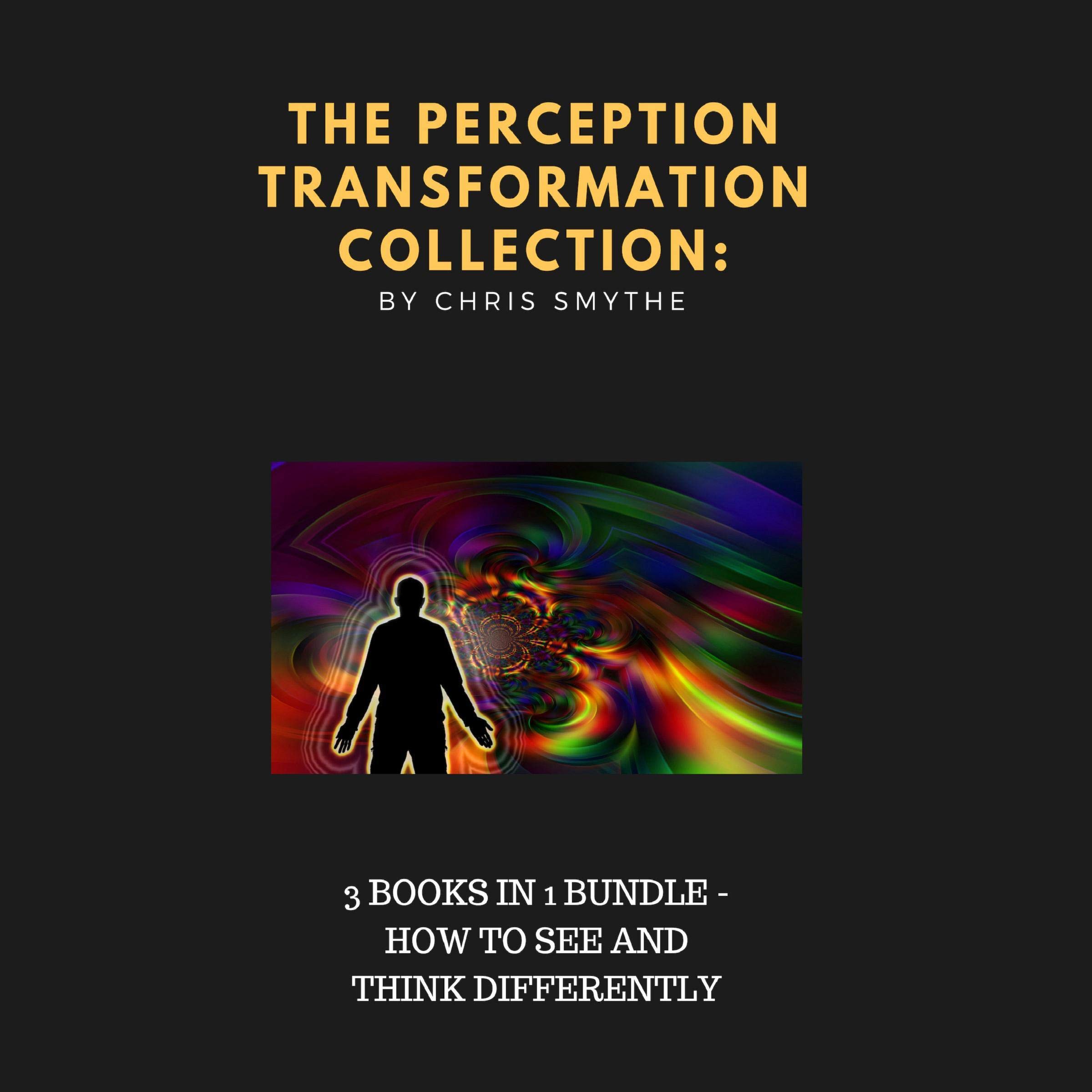 The Perception Transformation Collection: 3 Books in 1 Bundle
