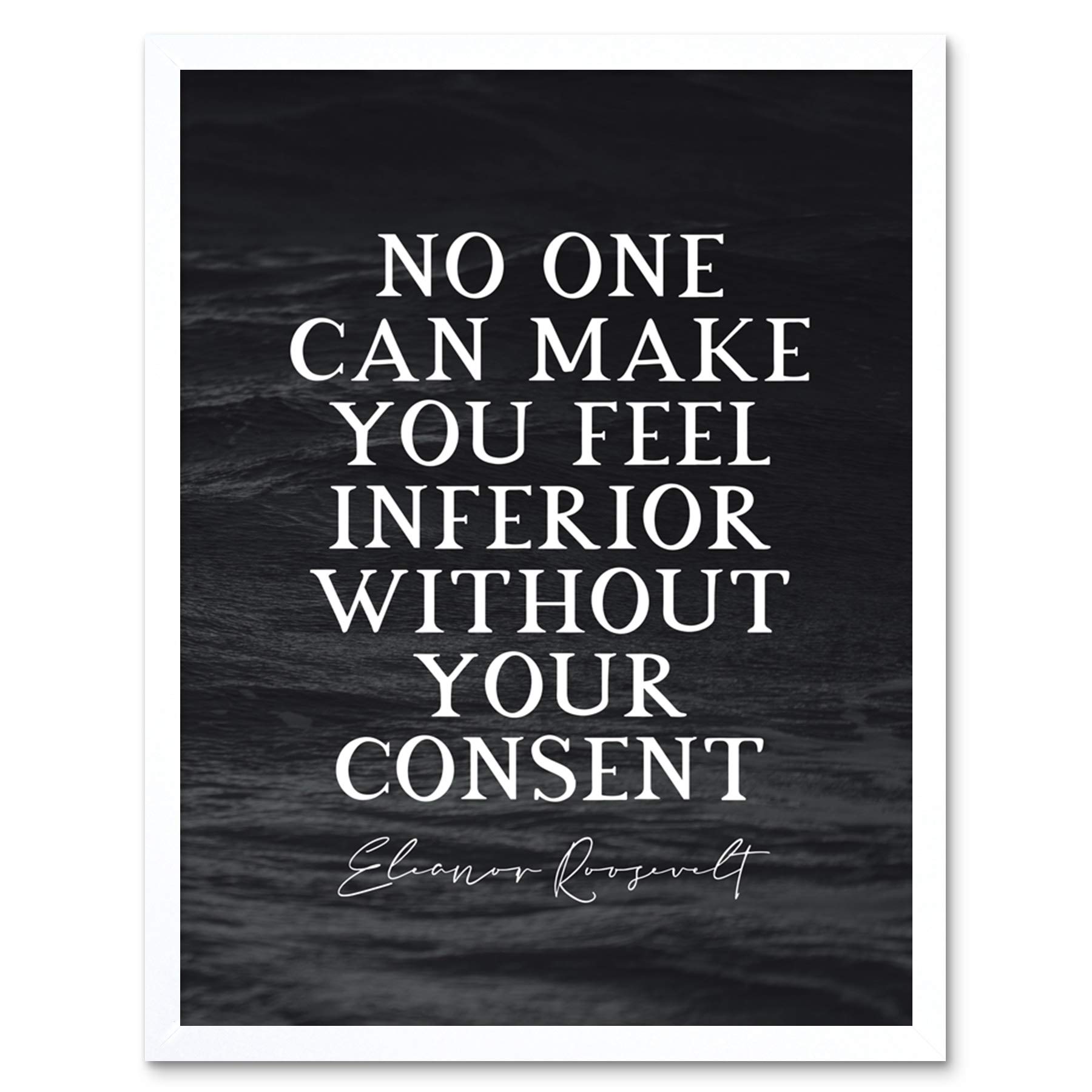 Artery8 Slate Inspiring Quote Eleanor Roosevelt No One Can Make You Feel Inferior Art Print Framed Poster Wall Decor 12x16 inch