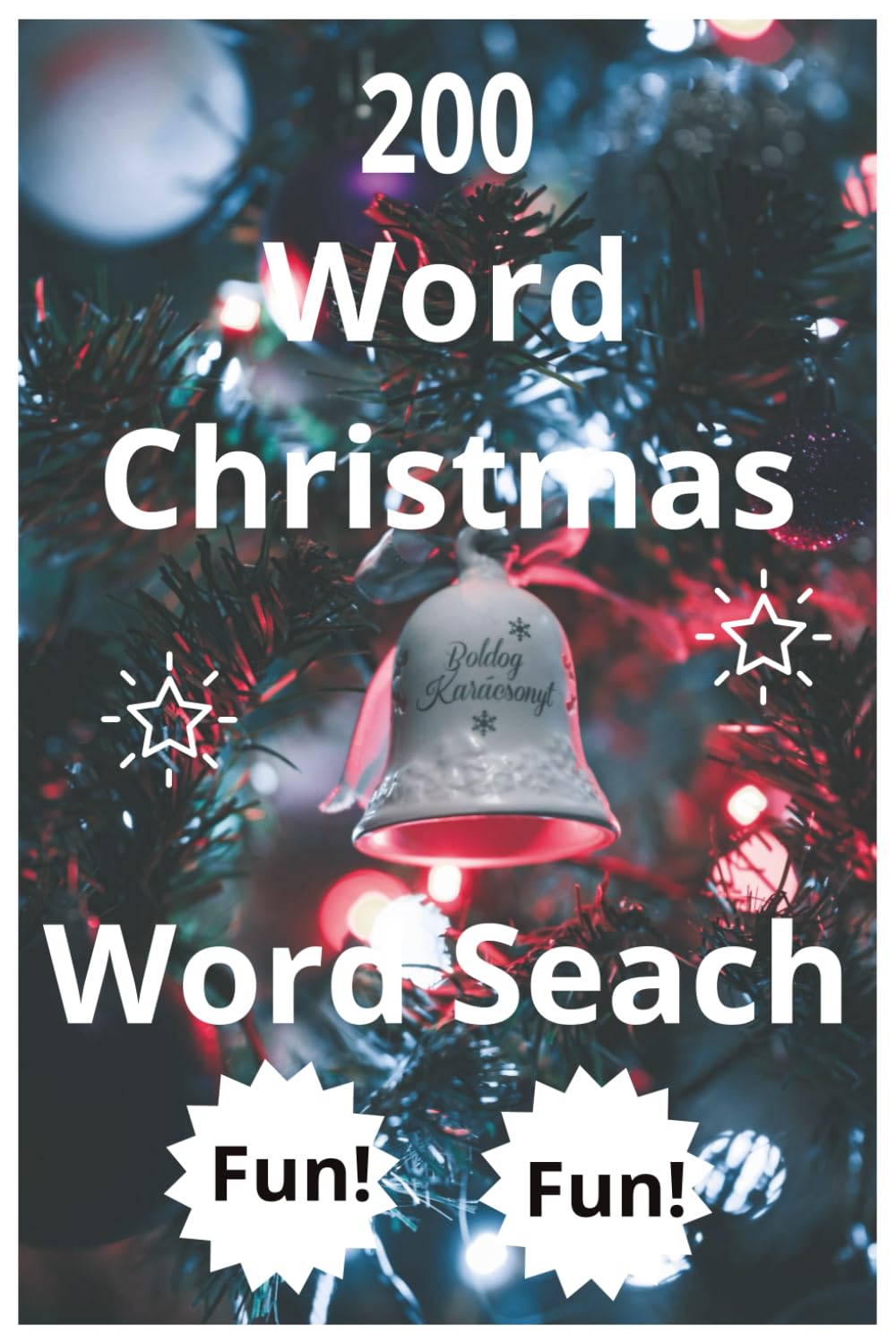 200 Word Christmas Word Search: Relaxing, Engaging and Fun!!