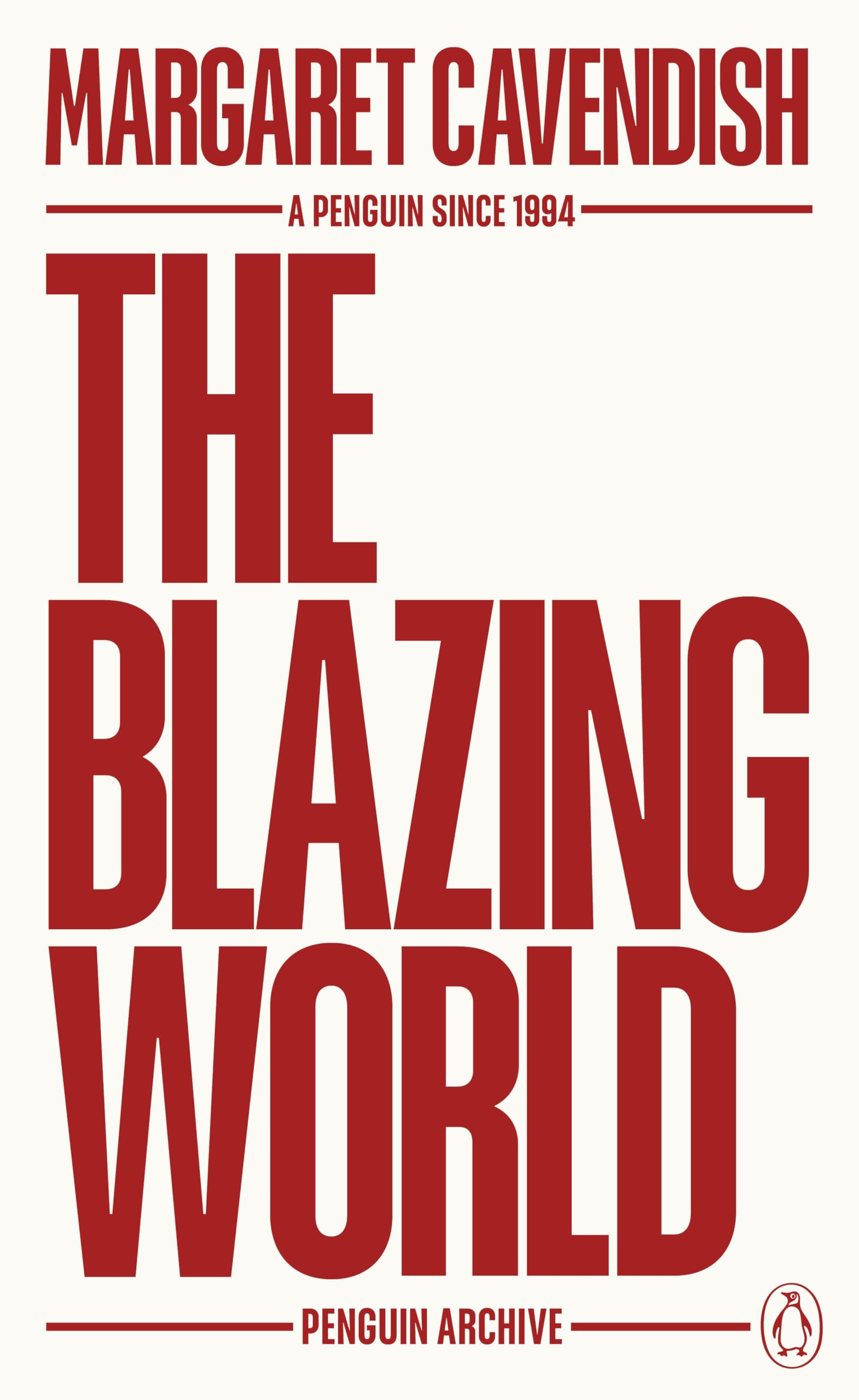 The Blazing World: Margaret Cavendish (Penguin Archive)
